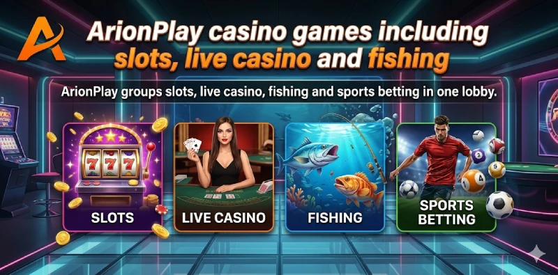 ArionPlay groups slots, live casino, fishing and sports betting in one lobby.